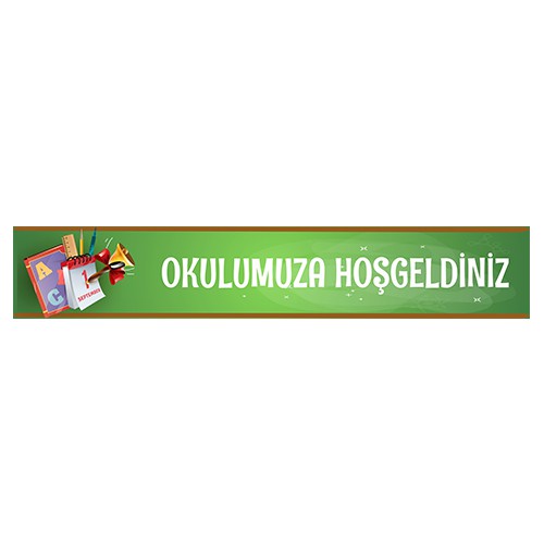 Okulumuza Hoşgeldiniz Kiriş Yazısı
