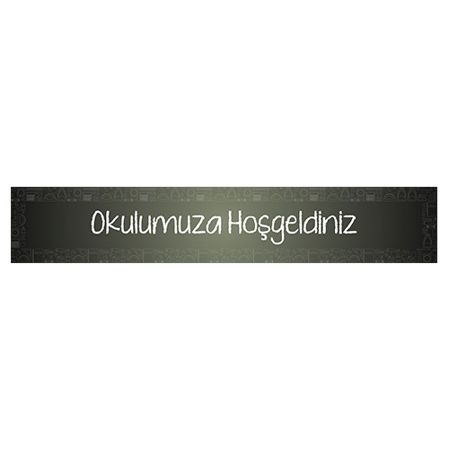 Okulumuza Hoşgeldiniz Kiriş Yazısı