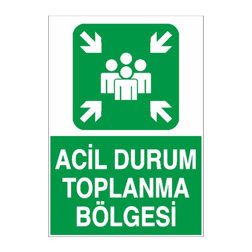 İş Güvenliği Levhası Sticker - Acil Durum Toplanma Bölgesi
