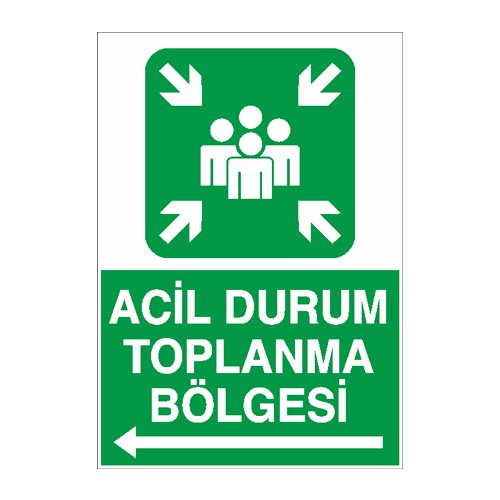 İş Güvenliği Levhası Sticker - Acil Durum Toplanma Bölgesi Sol Ok