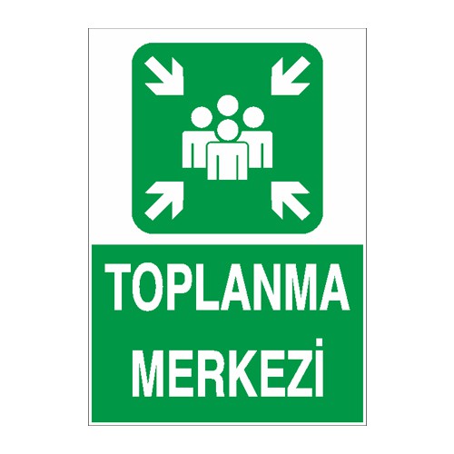 İş Güvenliği Levhası Sticker - Toplanma Merkezi