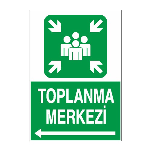 İş Güvenliği Levhası Sticker - Toplanma Merkezi Sol Ok