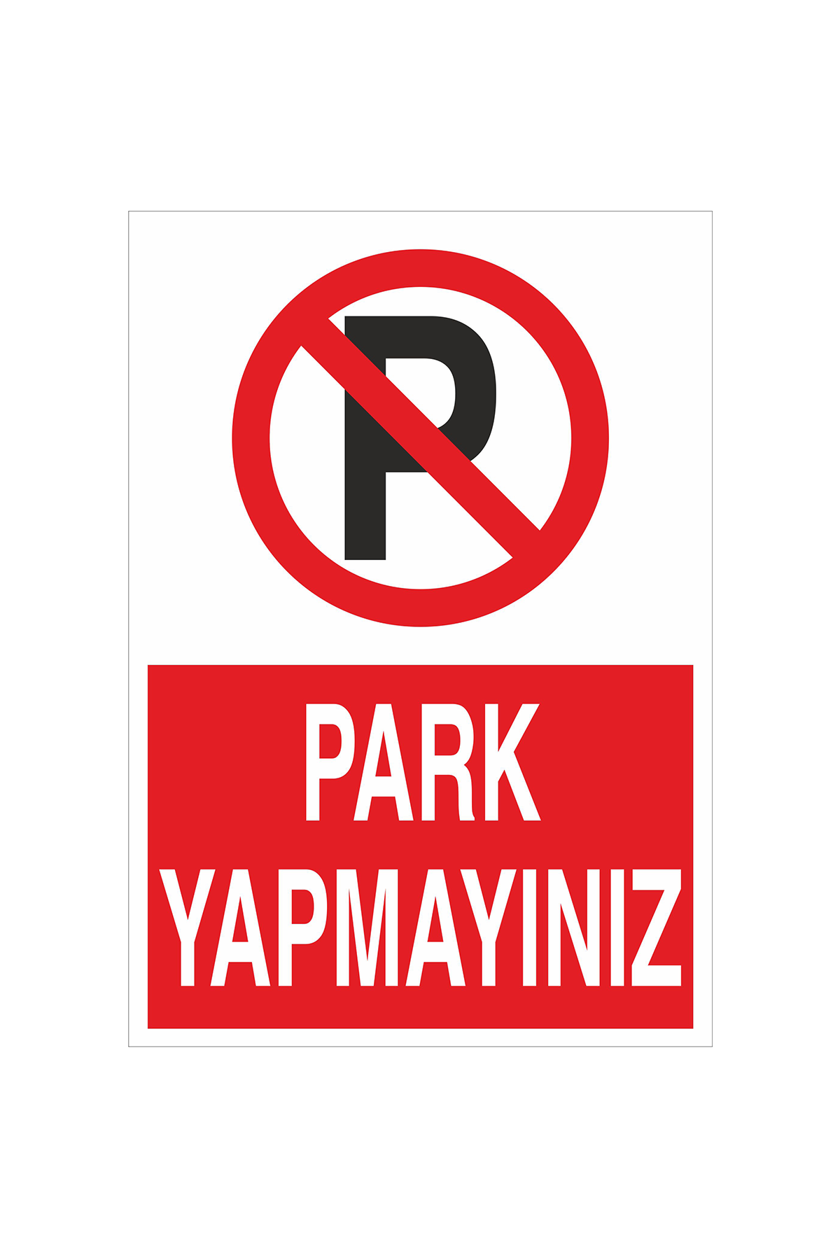 İş Güvenliği Levhası Sticker - Park Yapmayınız