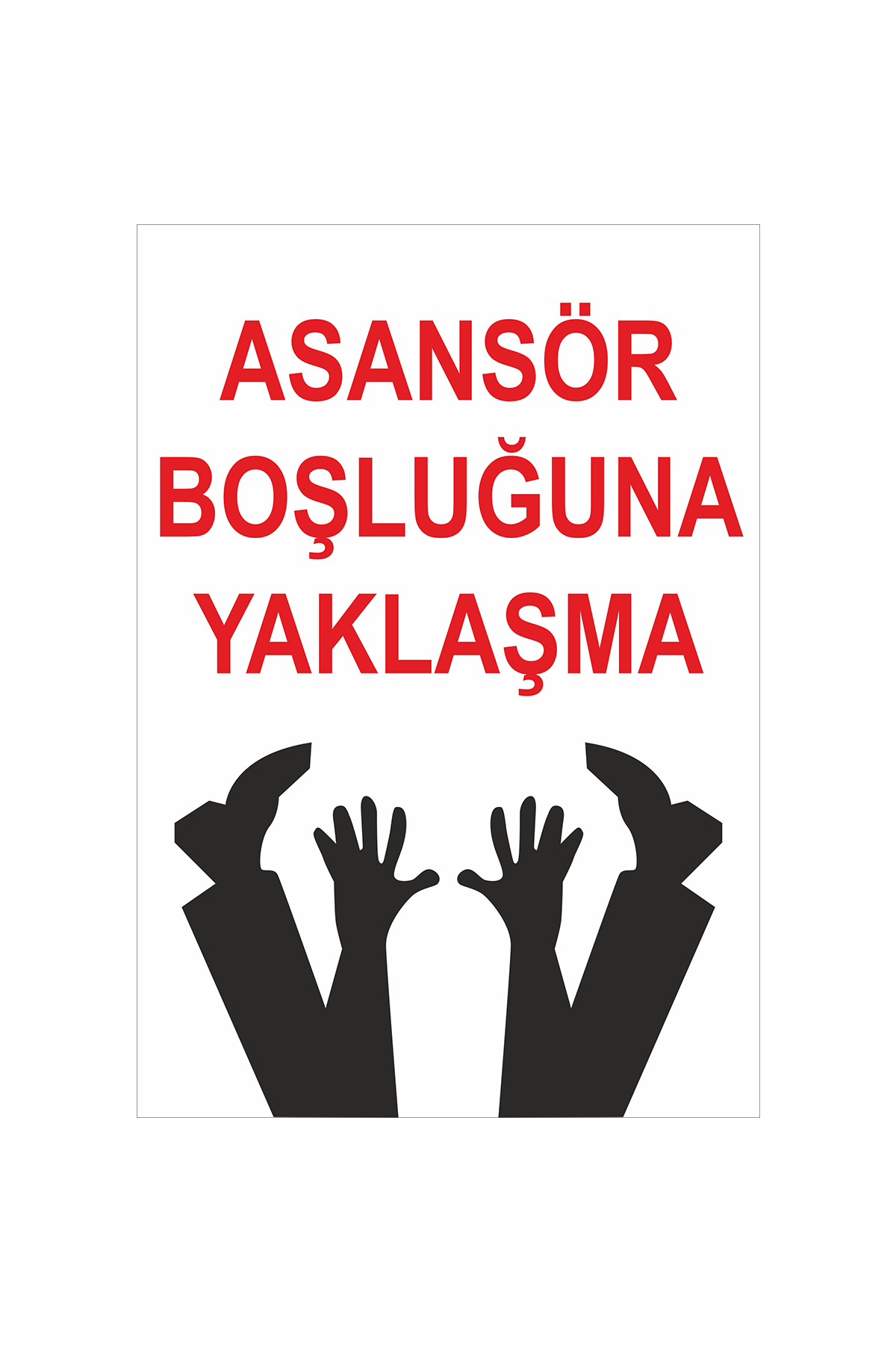İş Güvenliği Levhası Sticker - Asansör Boşluğuna Yaklaşma 