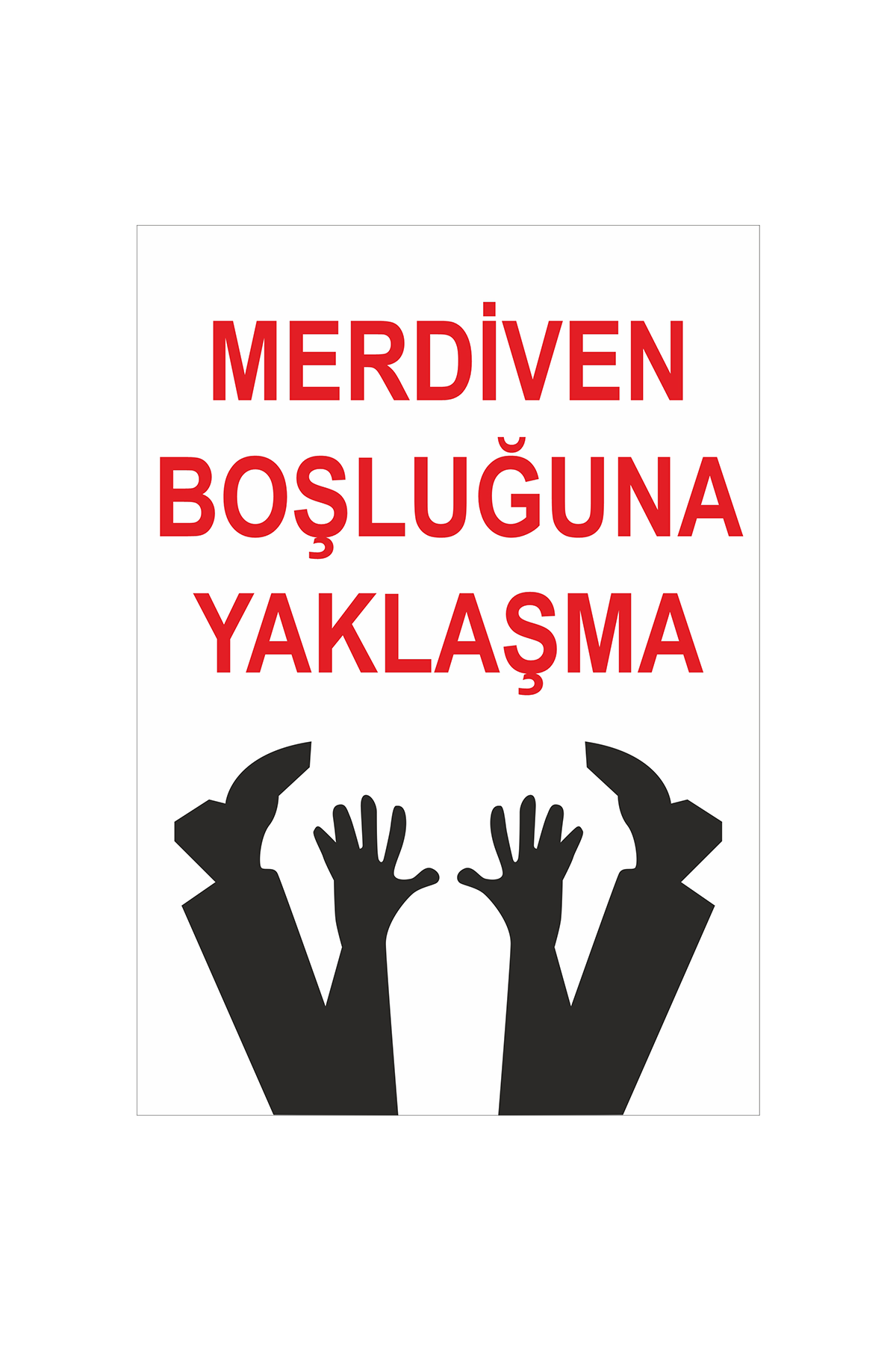 İş Güvenliği Levhası Sticker - Merdiven Boşluğuna Yaklaşma 