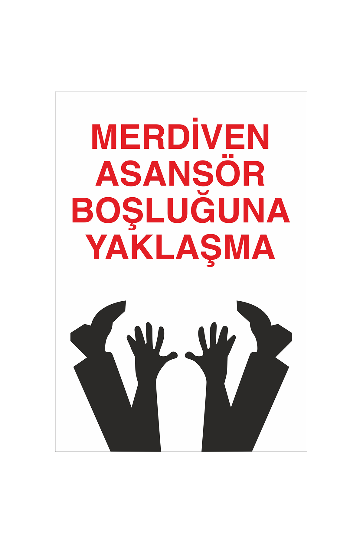 İş Güvenliği Levhası Sticker - Merdiven Asansör Boşluğuna Yaklaşma 