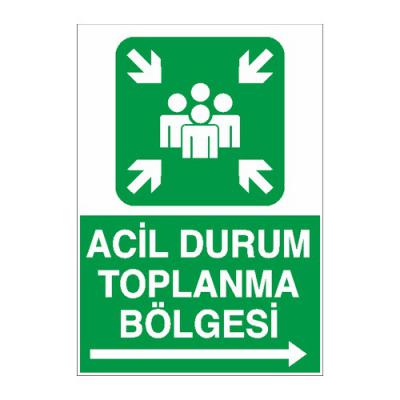 İş Güvenliği Levhası Sticker - Acil Durum Toplanma Bölgesi Sağ Ok