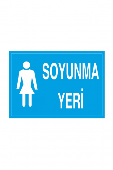 İş Güvenliği Levhası Sticker -  Soyunma Yeri 