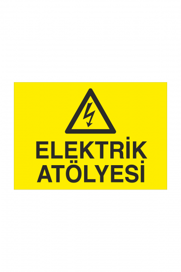 İş Güvenliği Levhası Sticker - Elektrik Atölyesi 