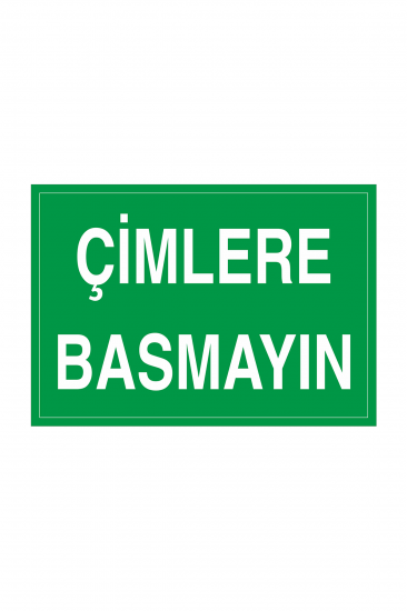 İş Güvenliği Levhası Sticker - Çimlere Basmayın
