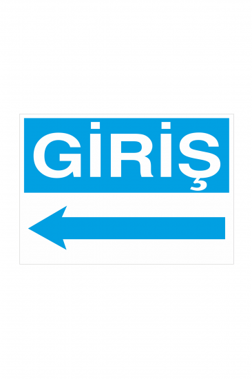 İş Güvenliği Levhası Sticker - Giriş Sol Ok