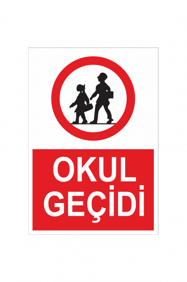 İş Güvenliği Levhası Sticker - Okul Geçidi